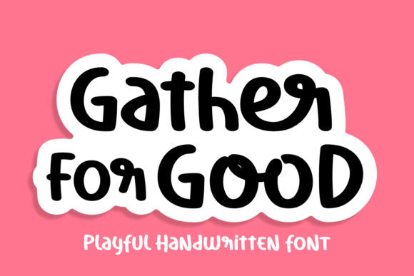 Gather of Good Font: A Playful Typeface for Editorial Design